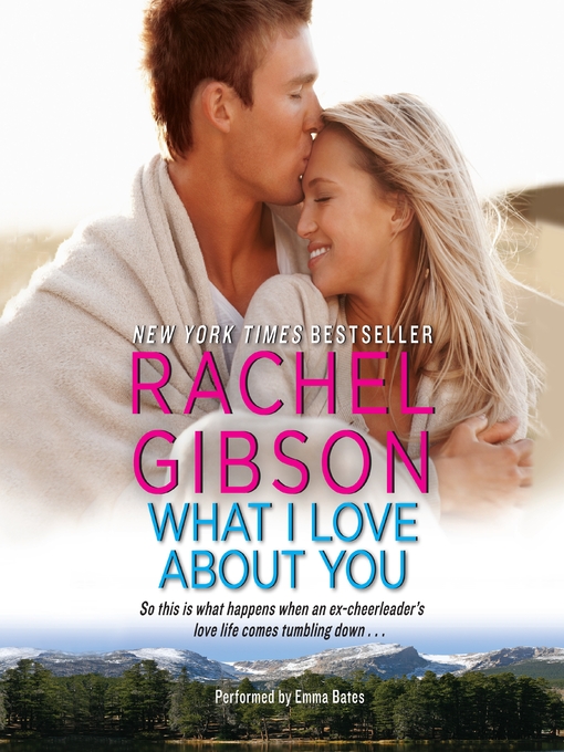 Title details for What I Love About You by Rachel Gibson - Available